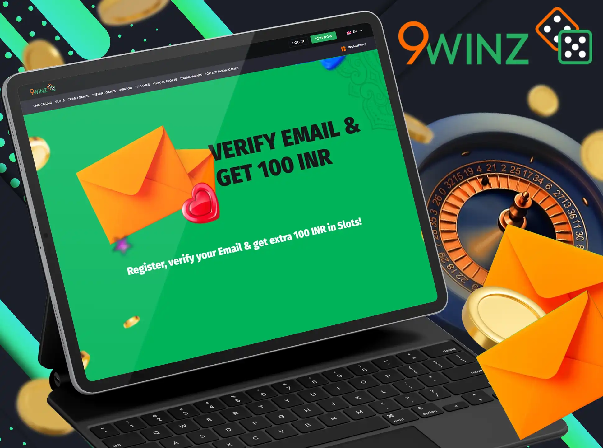 Verify your email at 9winz and get additional money.